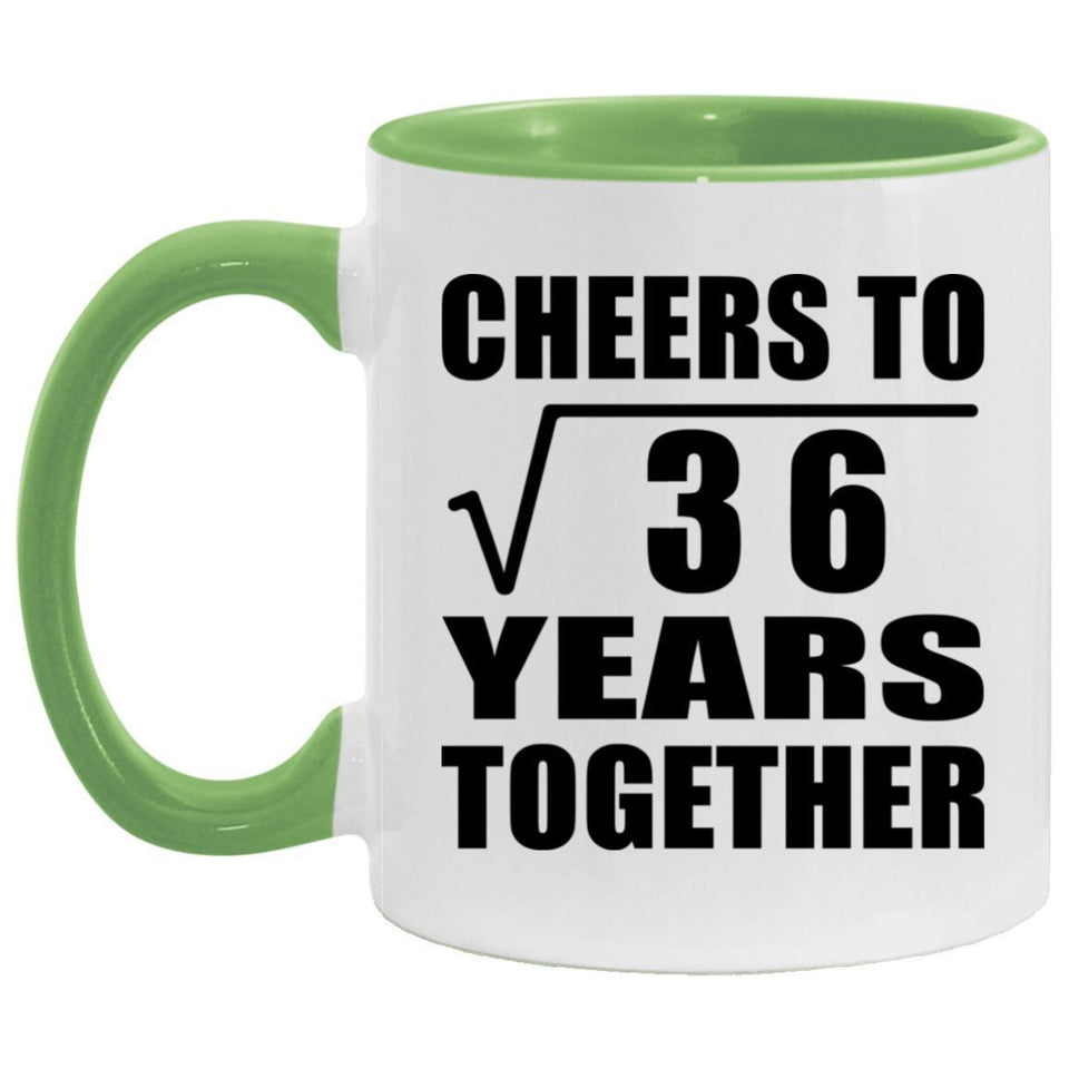6th Anniversary Cheers To Square Root of 36 Years Together - 11oz Accent Mug Green