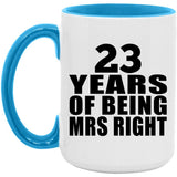 23rd Anniversary 23 Years Of Being Mrs Right - 15oz Accent Mug Blue