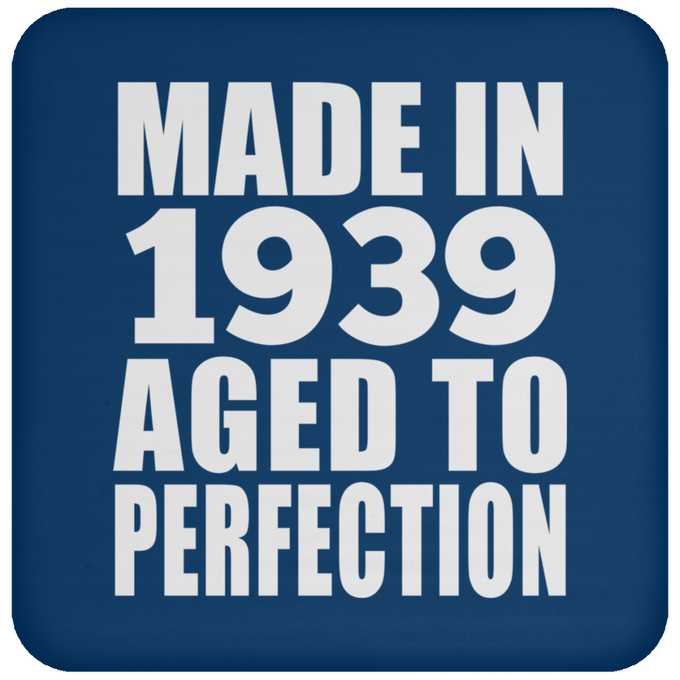 85th Birthday Made In 1939 Aged to Perfection - Drink Coaster