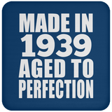 85th Birthday Made In 1939 Aged to Perfection - Drink Coaster