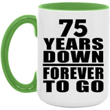 75th Anniversary 75 Years Down Forever to Go - 15oz Accent Mug Green