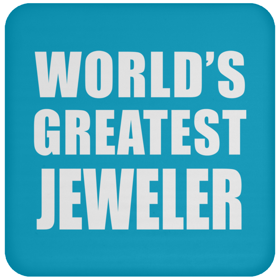 World's Greatest Jeweler - Drink Coaster