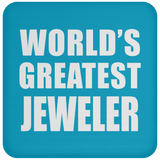 World's Greatest Jeweler - Drink Coaster