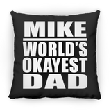 Mike World's Okayest Dad - Throw Pillow Black