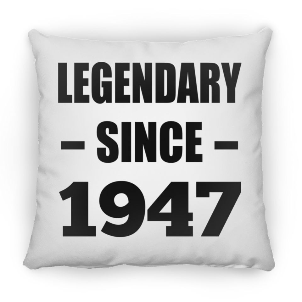 77th Birthday Legendary Since 1947 - Throw Pillow