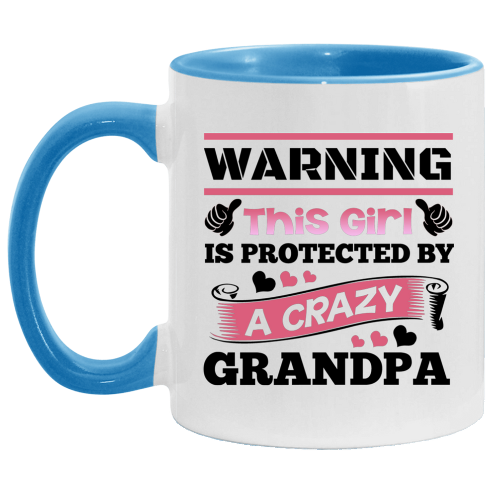 Warning This Girl Is Protected by A Crazy Grandpa - 11oz Accent Mug Blue