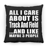 All I Care About Is Track And Field - Throw Pillow Black