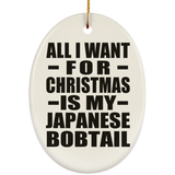 All I Want For Christmas Is My Japanese Bobtail - Oval Ornament