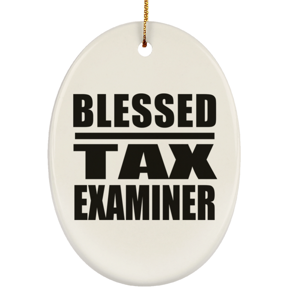 Blessed Tax Examiner - Oval Ornament