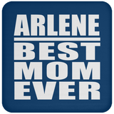 Arlene Best Mom Ever - Drink Coaster