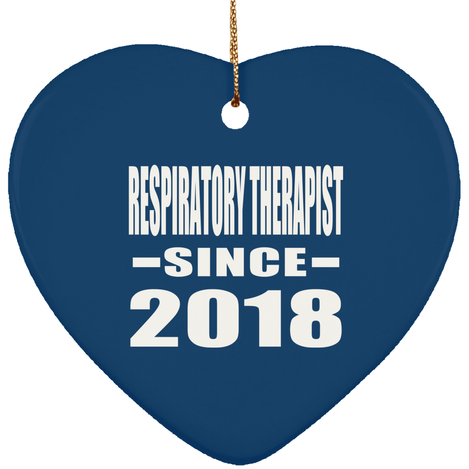 Respiratory Therapist Since 2018 - Heart Ornament