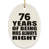 76th Anniversary 76 Years of Being Mrs Always Right - Oval Ornament