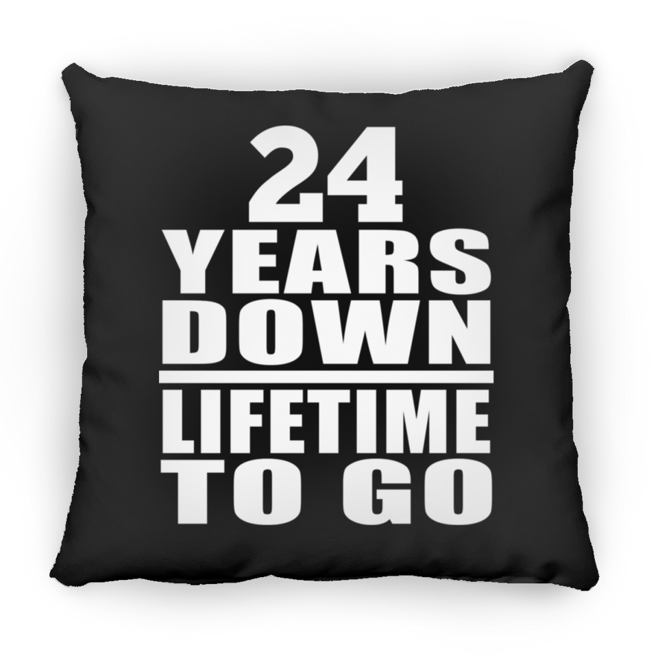 24th Anniversary 24 Years Down Lifetime To Go - Throw Pillow Black