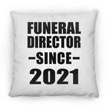 Funeral Director Since 2021 - Throw Pillow