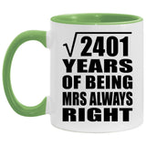 49th Anniversary Square Root of 2401 Years Mrs Always Right - 11oz Accent Mug Green