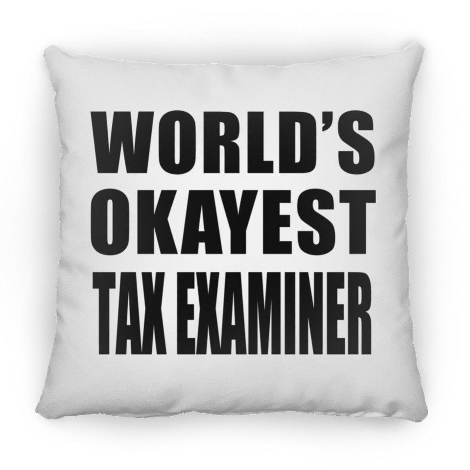 World's Okayest Tax Examiner - Throw Pillow