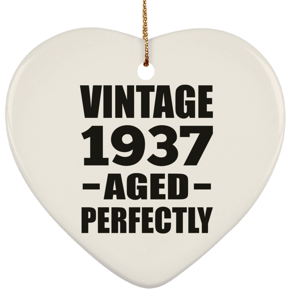 87th Birthday Vintage 1937 Aged Perfectly - Heart Ornament