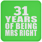 31st Anniversary 31 Years Of Being Mrs Right - Drink Coaster