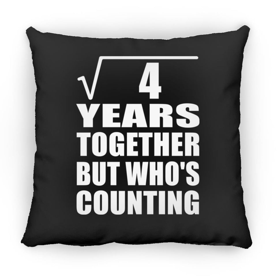 2nd Anniversary Square Root of 4 Years Who's Counting - Throw Pillow Black