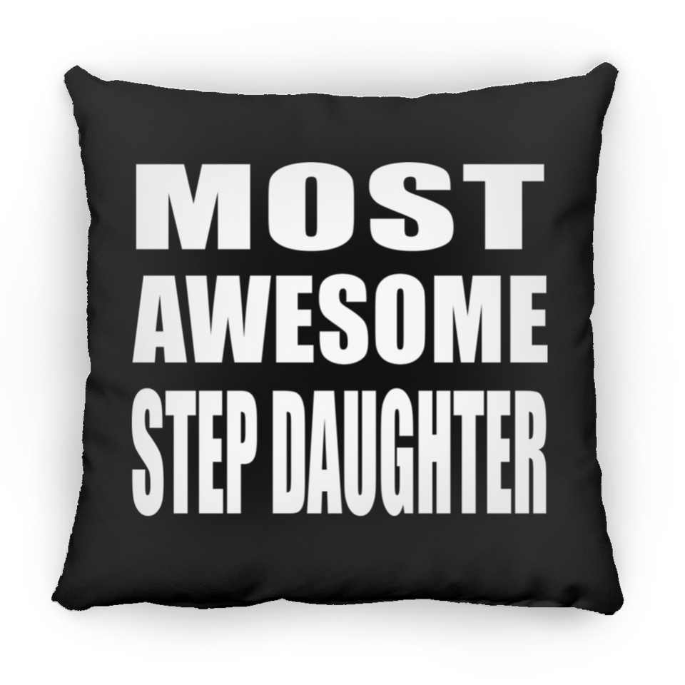 Most Awesome Step Daughter - Throw Pillow Black