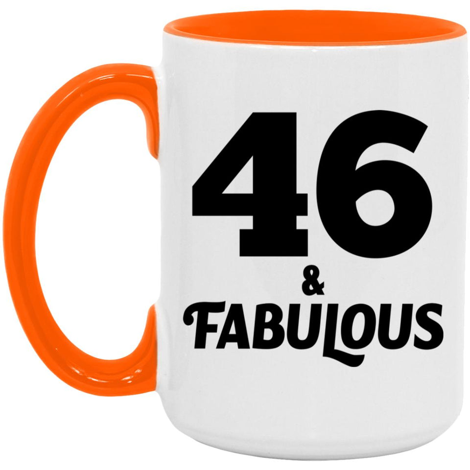 46th Birthday 46 & Fabulous - 15oz Accent Mug Orange
