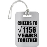 34th Anniversary Cheers To Square Root of 1156 Years Together - Luggage Bag Tag