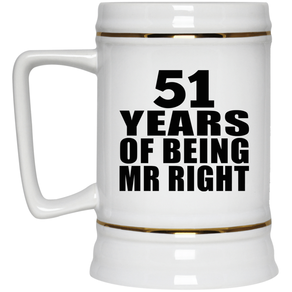 51st Anniversary 51 Years Of Being Mr Right - Beer Stein
