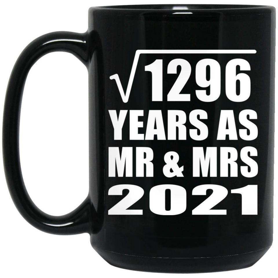 36th Anniversary Square Root of 1296 Years As Mr & Mrs 2021 - 15oz Coffee Mug Black