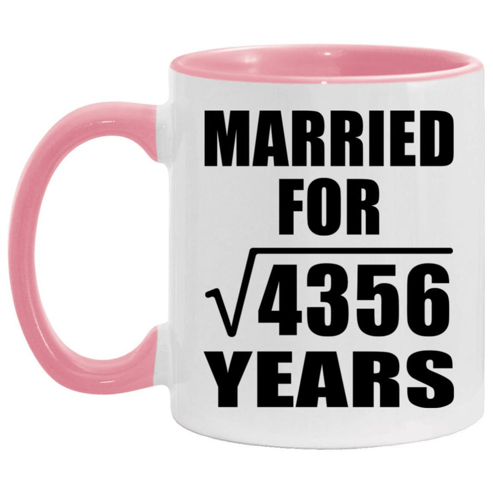 66th Anniversary Married For Square Root of 4356 Years - 11oz Accent Mug Pink