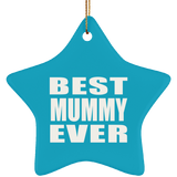 Best Mummy Ever - Star Ornament