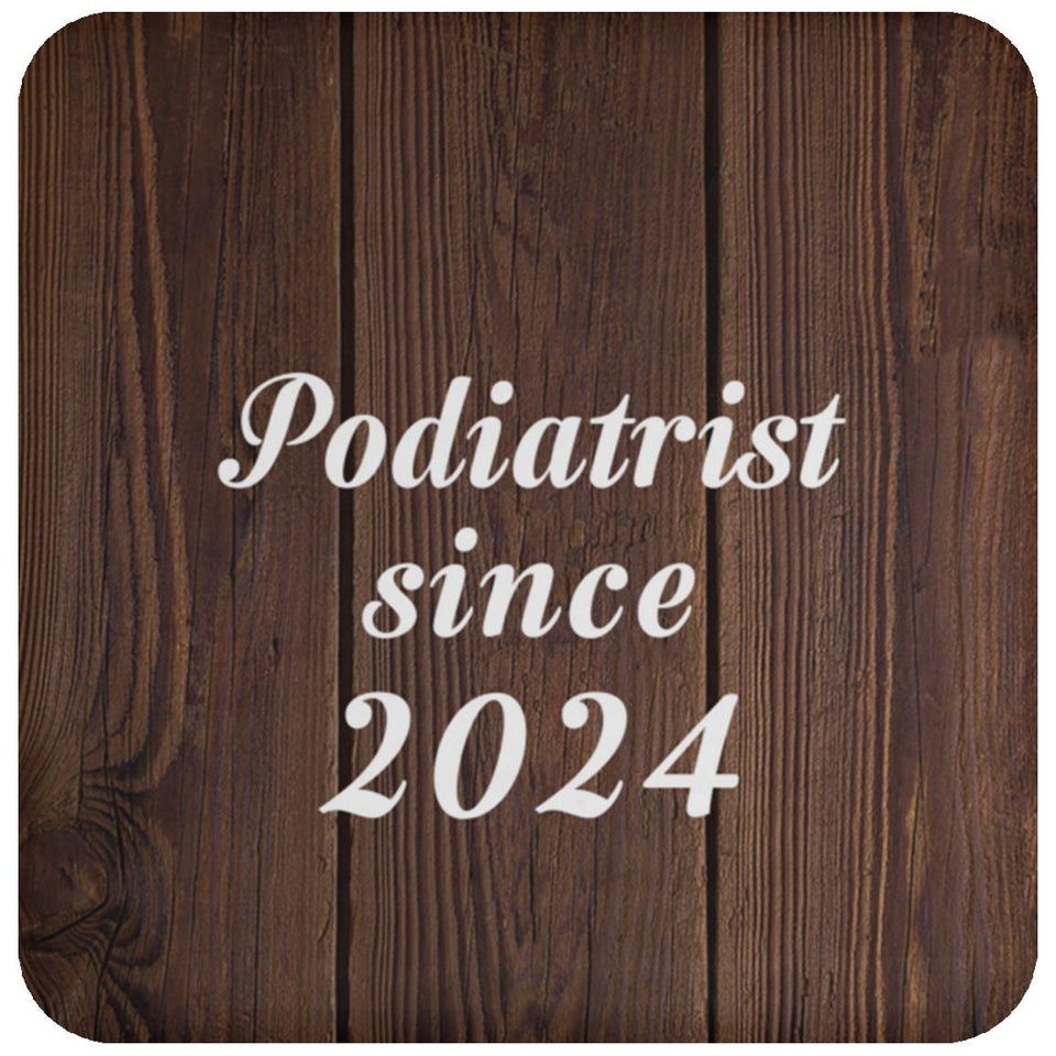 Podiatrist Since 2024 - Drink Coaster D