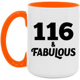 116th Birthday 116 & Fabulous - 15oz Accent Mug Orange