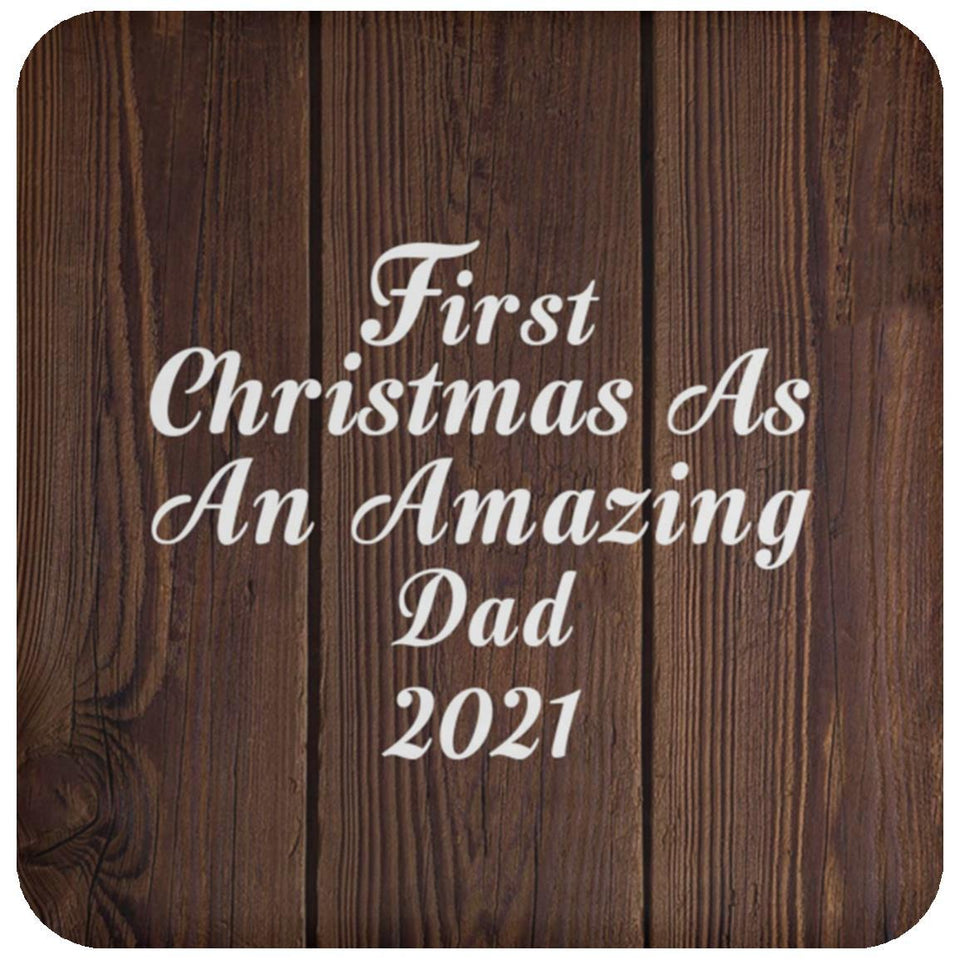 First Christmas As An Amazing Dad 2021 - Drink Coaster D