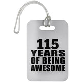 115th Birthday 115 Years Of Being Awesome - Luggage Bag Tag
