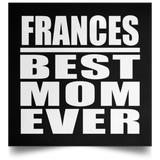 Frances Best Mom Ever - Poster Square