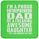 Proud Entrepreneur Dad Of Awesome Daughter - Drink Coaster