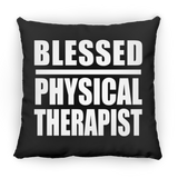 Blessed Physical Therapist - Throw Pillow Black