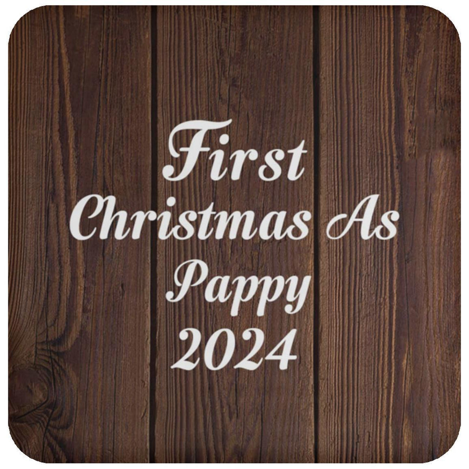 First Christmas As Pappy 2024 - Drink Coaster D