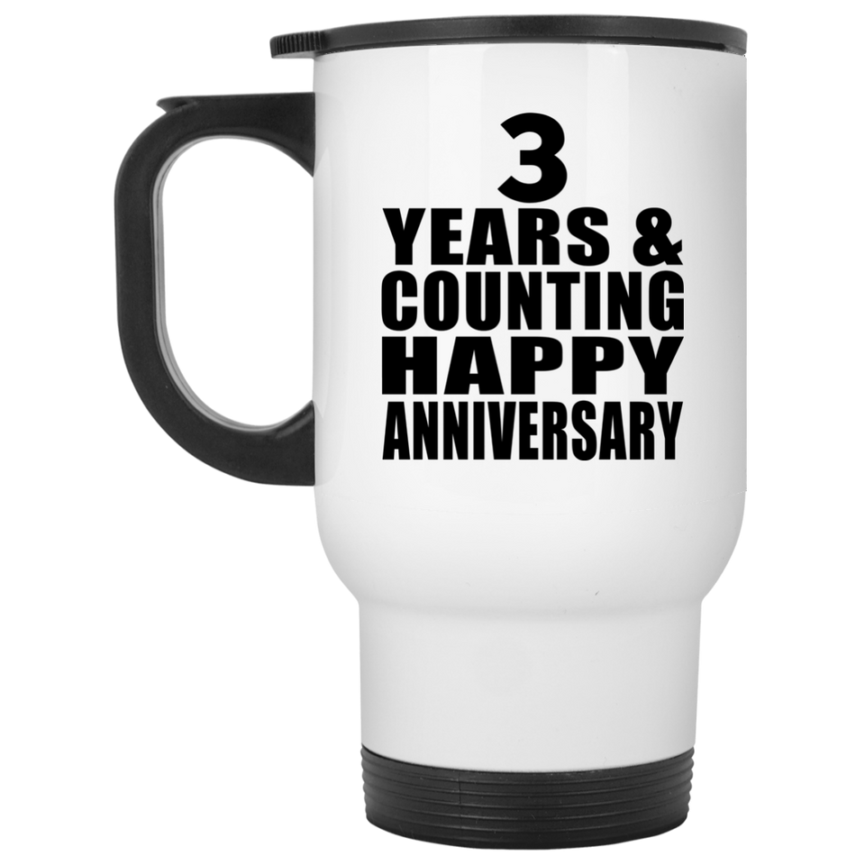 Happy 3rd Anniversary 3 Years & Counting - White Travel Mug