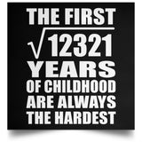 111th Birthday Square Root of 12321 Years of Childhood - Poster Square