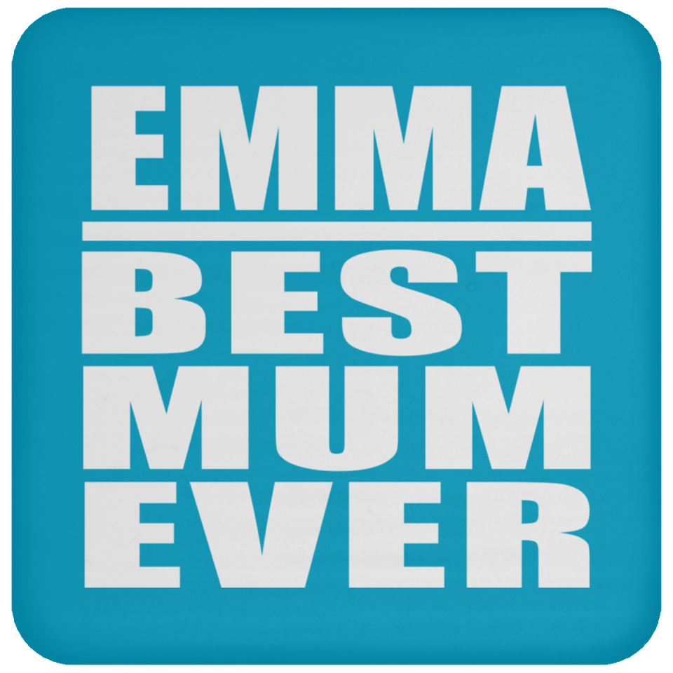 Emma Best Mum Ever - Drink Coaster