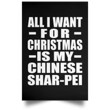 All I Want For Christmas Is My Chinese Shar-Pei - Poster Portrait
