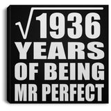 44th Anniversary Square Root of 1936 Years of Mr Perfect - Canvas Square