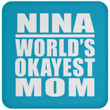 Nina World's Okayest Mom - Drink Coaster