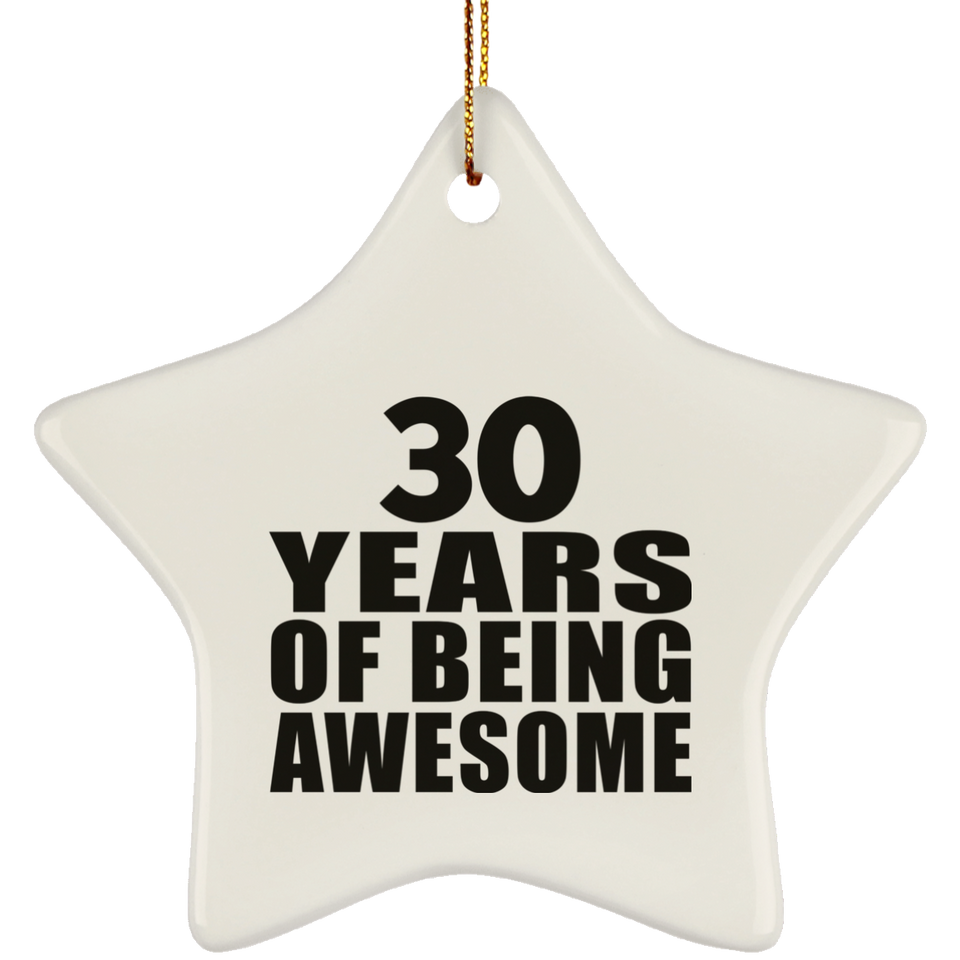 30th Birthday 30 Years Of Being Awesome - Star Ornament