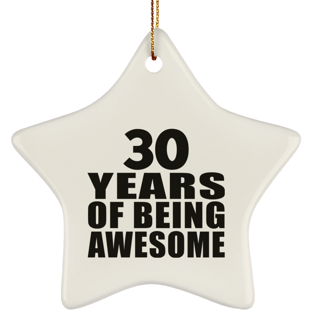 30th Birthday 30 Years Of Being Awesome - Star Ornament