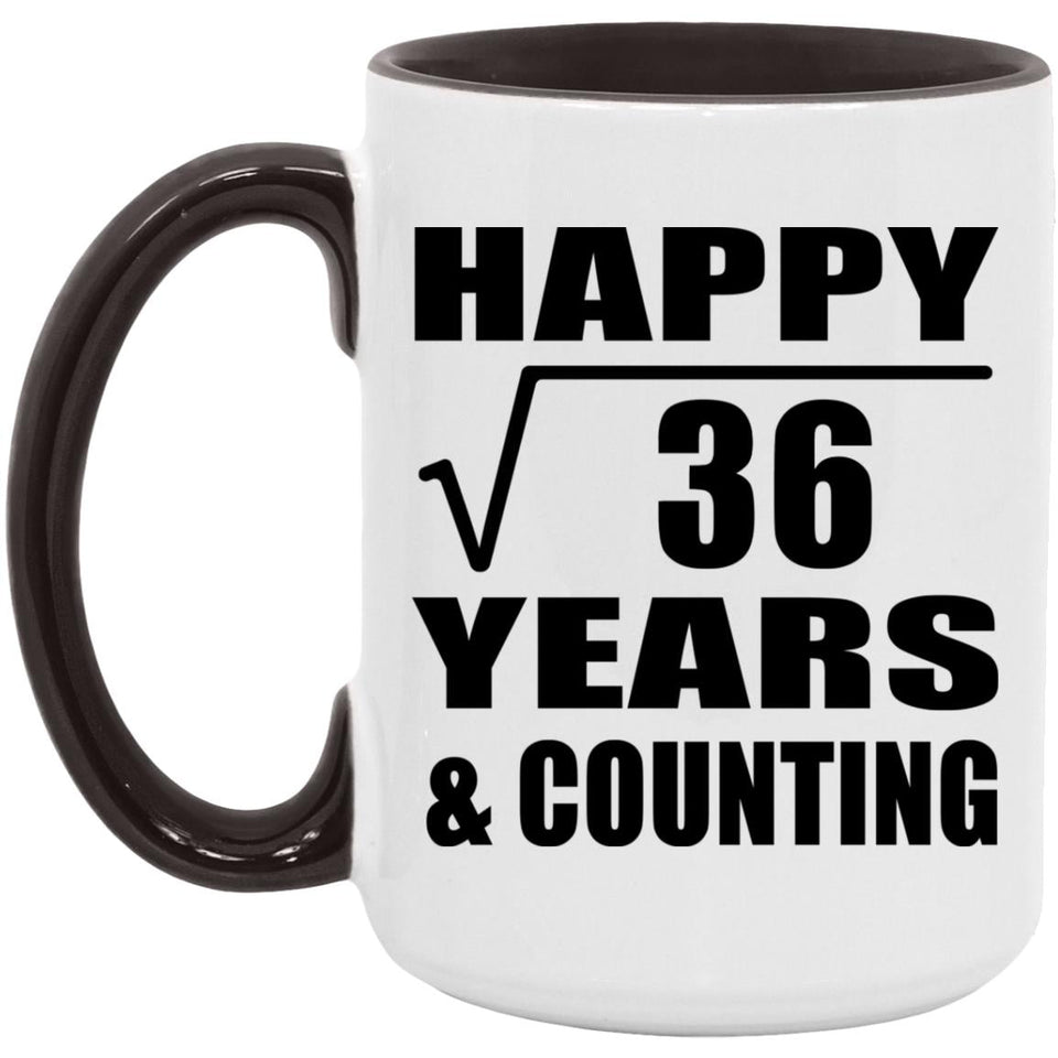 Happy 6th Anniversary Square Root of 36 Years & Counting - 15oz Accent Mug Black