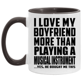 I Love My Boyfriend More Than Playing A Musical Instrument - 11oz Accent Mug Black