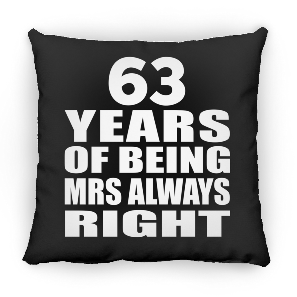 63rd Anniversary 63 Years of Being Mrs Always Right - Throw Pillow Black