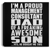 Proud Management Consultant Dad Of Awesome Son - Canvas Square